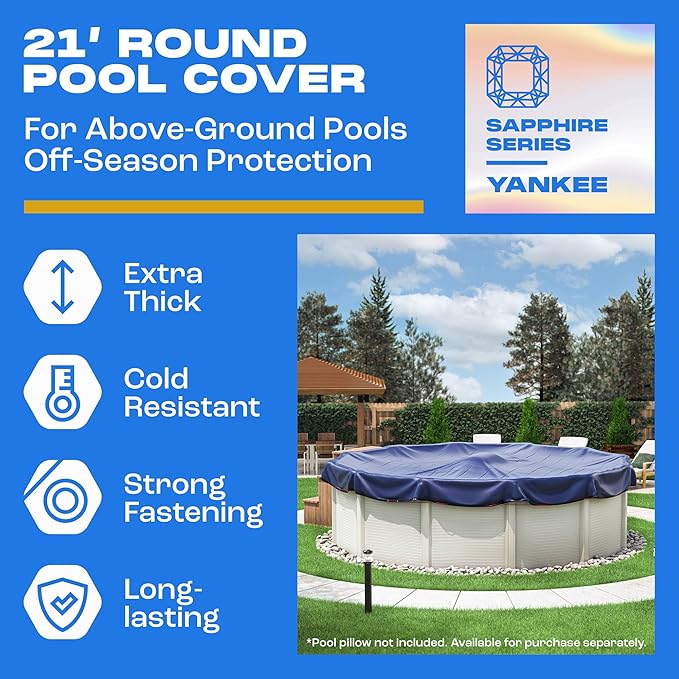 Winter Pool Cover 21 ft Round for Above Ground | Extra Thick & Durable Above-Ground Pool Cover | Sapphire Series of Premium Cold- and UV-Resistant Pool Cover | by Yankee Pool Pillow