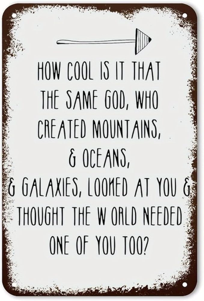 Vintage Metal Tin Sign How Cool Is It That The Same God Who Created The Mountains Retro Quote Poster Sign Wall Art For Home Office Decorative 8" X 12", Funny Unique Gift Mugs For Him.